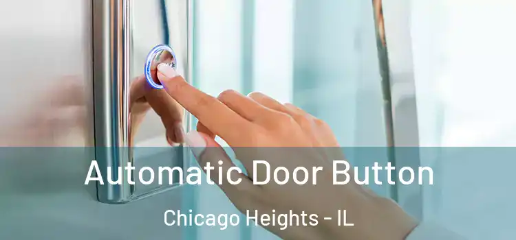  Automatic Door Button Chicago Heights - IL