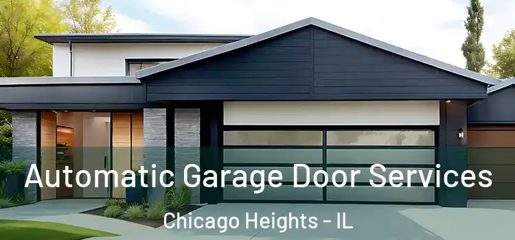  Automatic Garage Door Services Chicago Heights - IL