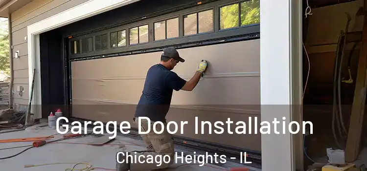 Garage Door Installation Chicago Heights - IL