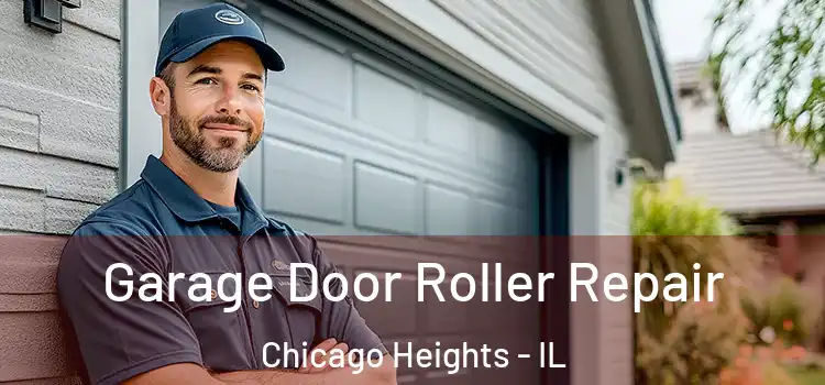  Garage Door Roller Repair Chicago Heights - IL