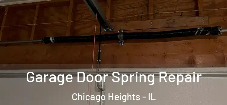  Garage Door Spring Repair Chicago Heights - IL