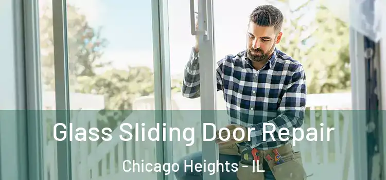  Glass Sliding Door Repair Chicago Heights - IL